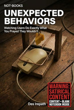Load image into Gallery viewer, Not-Books: Unexpected Behaviors: Funny UX Research Notebook | Prank Journal for Designers