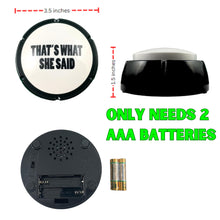 Load image into Gallery viewer, "That's What She Said" Talking Button - Michael Scott's Classic Quote