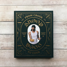 Load image into Gallery viewer, From Crook to Cook: Platinum Recipes from Tha Boss Dogg's Kitchen (Snoop Dogg Cookbook)