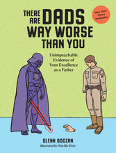 Load image into Gallery viewer, "There Are Dads Way Worse Than You" Book by Glenn Boozan