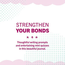 Load image into Gallery viewer, Just Between Us: Mother & Daughter: A No-Stress, No-Rules Journal - Gifteee Unique & Unusual gifts, Cool gift ideas