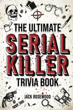 Load image into Gallery viewer, The Ultimate Serial Killer Trivia Book - Gifteee Unique & Unusual gifts, Cool gift ideas