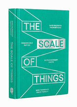 Load image into Gallery viewer, The Scale of Things: Mind-blowing Proportions, Remarkable Ratios and Extraordinary Facts - Gifteee Unique & Unusual gifts, Cool gift ideas
