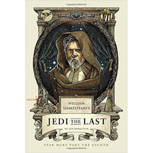 Load image into Gallery viewer, William Shakespeare's Jedi the Last: Star Wars Part the Eighth - Gifteee Unique & Unusual gifts, Cool gift ideas