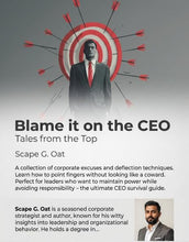 Load image into Gallery viewer, Not-Books: Blame it on the CEO By Scape G. Oat - Tales From The Top
