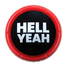 Load image into Gallery viewer, Hell Yeah Talking Button Sound Toy
