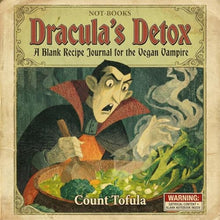 Load image into Gallery viewer, Not-Books: Dracula’s Detox By Count Tofula - A Blank Recipe Journal for the Vegan Vampire
