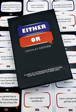 Load image into Gallery viewer, Either Or – Couples Conversation Card Game of Outrageous Options
