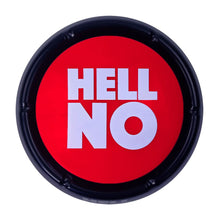 Load image into Gallery viewer, Hell No Talking Button Sound Toy

