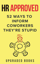 Load image into Gallery viewer, 52 Ways to Tell Coworkers They’re Stupid – Office Humor
