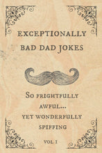 Load image into Gallery viewer, Exceptionally Bad Dad Jokes – Awfully Good Groaners
