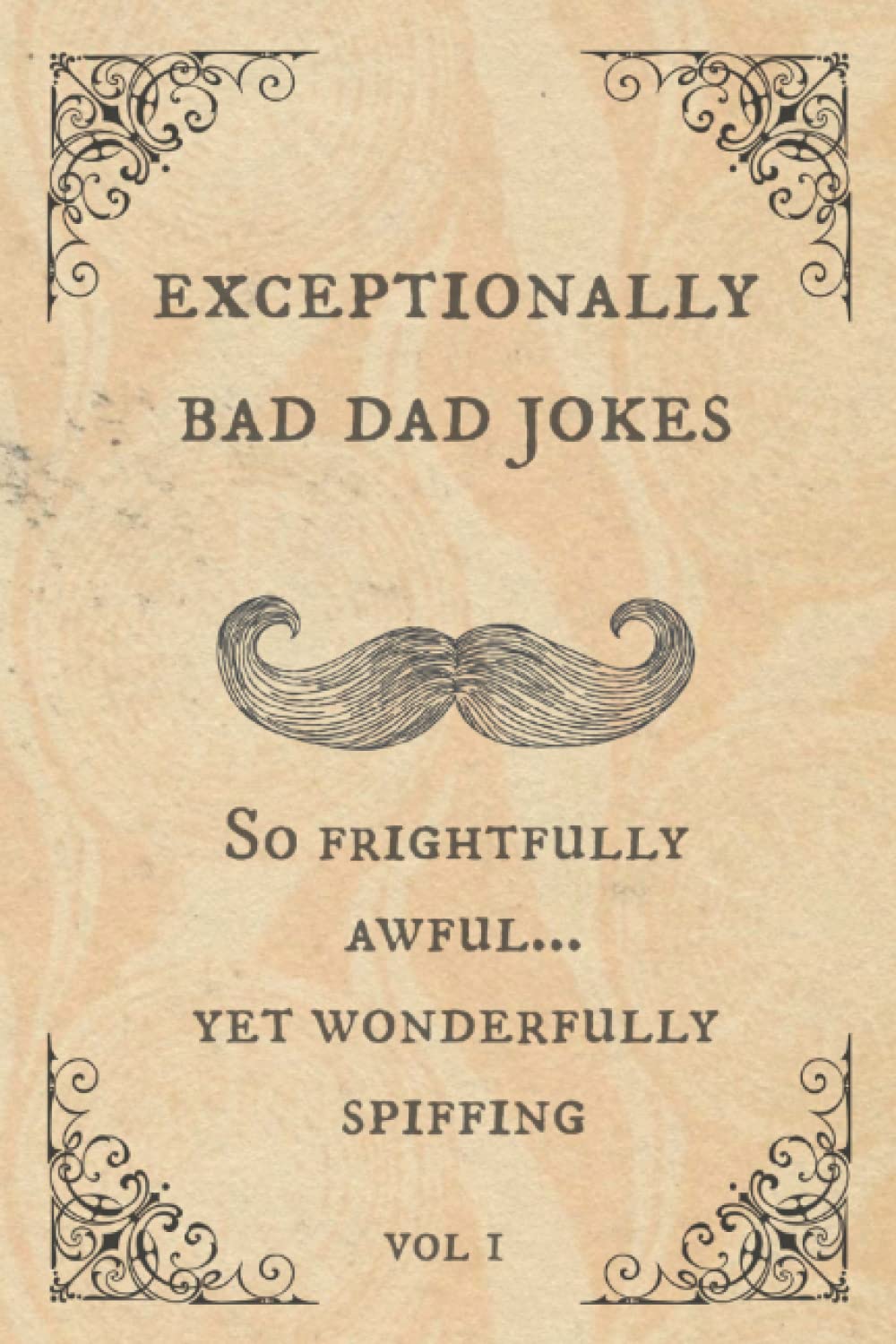 Exceptionally Bad Dad Jokes – Awfully Good Groaners