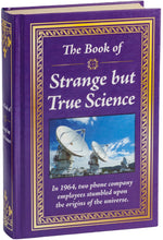 Load image into Gallery viewer, The Book of Strange but True Science
