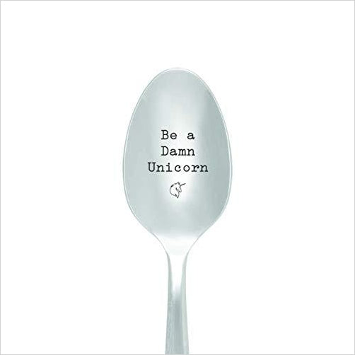 Be a Damn Unicorn – Engraved Spoon - Gifteee. Find cool & unique gifts for men, women and kids