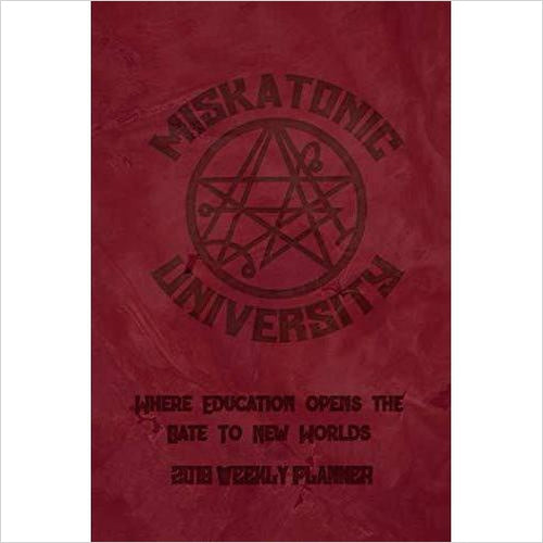 Miskatonic University Where Education Opens the Gate to New Worlds: 2019 Calendar Weekly Planner With Weekly H.P. Lovecraft Quotes - Gifteee. Find cool & unique gifts for men, women and kids