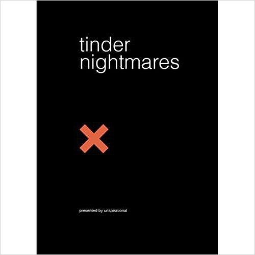Tinder Nightmares - Gifteee. Find cool & unique gifts for men, women and kids