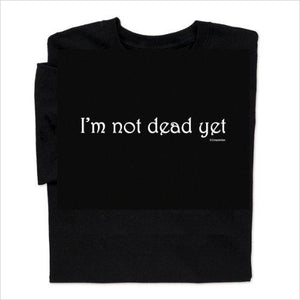 I'm not Dead Yet T Shirt Monty Python Holy Grail - Gifteee. Find cool & unique gifts for men, women and kids