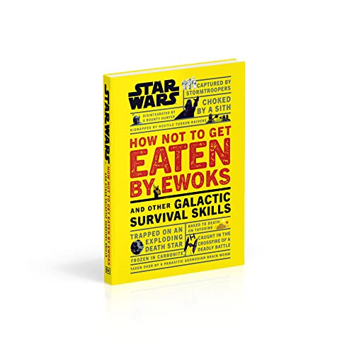 Star Wars - How Not to Get Eaten by Ewoks and Other Galactic Survival Skills