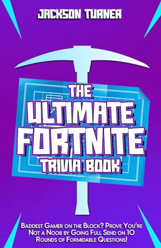 The Ultimate Fortnite Trivia Book: Baddest Gamer on the Block? - Gifteee - Unique Gifts | Cool Gift Ideas for Kids, Men and Women