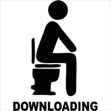 Load image into Gallery viewer, Downloading... Bathroom Sign - Gifteee. Find cool &amp; unique gifts for men, women and kids
