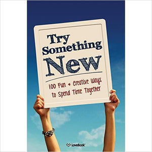 Try Something New: 100 Fun & Creative Ways to Spend Time Together - Gifteee Unique & Unusual gifts, Cool gift ideas