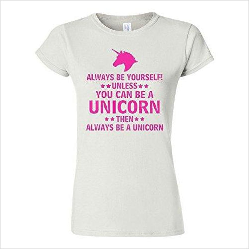 Be Yourself Unless You Can Be A Unicorn T-Shirt - Gifteee Unique & Unusual gifts, Cool gift ideas