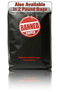 Banned Coffee Ground World's Strongest Coffee - Gifteee Unique & Unusual gifts, Cool gift ideas