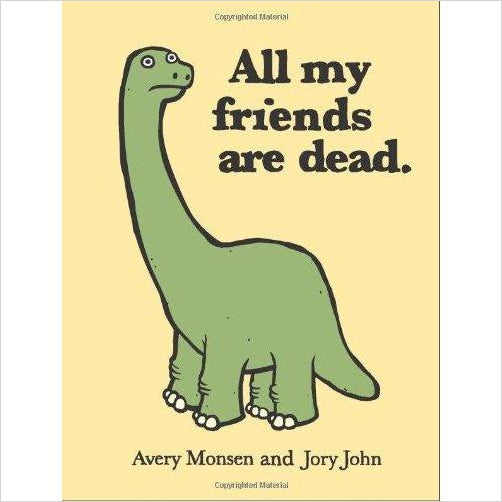 All My Friends Are Dead - Gifteee Unique & Unusual gifts, Cool gift ideas