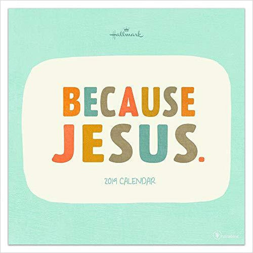 2019 Because Jesus Wall Calendar - Gifteee. Find cool & unique gifts for men, women and kids