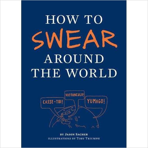 How to Swear Around the World - Gifteee Unique & Unusual gifts, Cool gift ideas