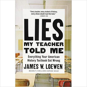 Lies My Teacher Told Me: Everything Your American History Textbook Got Wrong - Gifteee. Find cool & unique gifts for men, women and kids