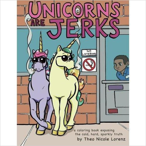 Unicorns Are Jerks - Coloring Book - Gifteee Unique & Unusual gifts, Cool gift ideas