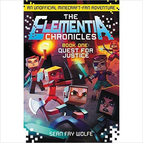 The Elementia Chronicles #1: Quest for Justice: An Unofficial Minecraft-Fan Adventure - Gifteee Unique & Unusual gifts, Cool gift ideas