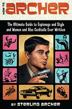 Load image into Gallery viewer, How to Archer: The Ultimate Guide to Espionage and Style and Women and Also Cocktails Ever Written - Gifteee Unique &amp; Unusual gifts, Cool gift ideas
