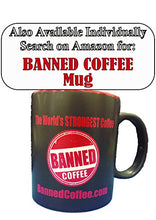 Load image into Gallery viewer, Banned Coffee Ground World&#39;s Strongest Coffee - Gifteee Unique &amp; Unusual gifts, Cool gift ideas
