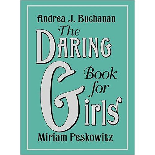 The Daring Book for Girls - Gifteee. Find cool & unique gifts for men, women and kids
