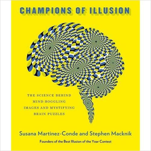 Champions of Illusion: The Science Behind Mind-Boggling Images and Mystifying Brain Puzzles - Gifteee. Find cool & unique gifts for men, women and kids