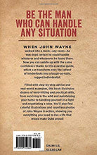 Load image into Gallery viewer, John Wayne Handy Book for Men: Essential Skills for the Rugged Individualist - Gifteee. Find cool &amp; unique gifts for men, women and kids

