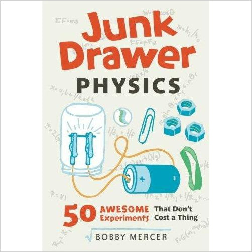 Junk Drawer Physics: 50 Awesome Experiments That Don't Cost a Thing - Gifteee. Find cool & unique gifts for men, women and kids