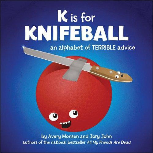 K is for Knifeball: An Alphabet of Terrible Advice - Gifteee Unique & Unusual gifts, Cool gift ideas