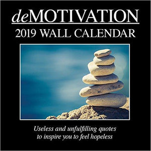 2019 Wall Calendar - Demotivation Calendar, Funny Quotes Theme, Includes 180 Reminder Stickers - Gifteee. Find cool & unique gifts for men, women and kids