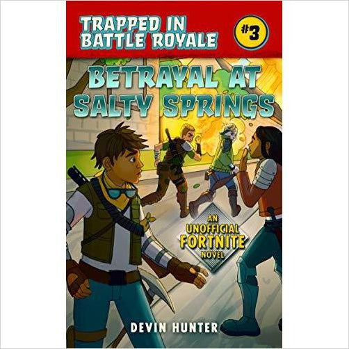 Betrayal at Salty Springs: An Unofficial Fortnite Novel (Trapped In Battle Royale) - Gifteee. Find cool & unique gifts for men, women and kids