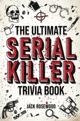 The Ultimate Serial Killer Trivia Book - Gifteee Unique & Unusual gifts, Cool gift ideas