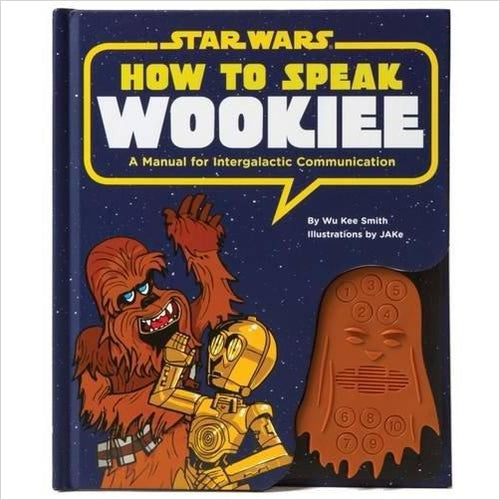 How to Speak Wookiee: A Manual for Intergalactic Communication (Star Wars) - Gifteee Unique & Unusual gifts, Cool gift ideas