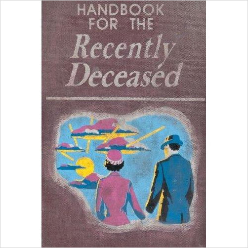 Handbook For The Recently Deceased - Gifteee. Find cool & unique gifts for men, women and kids