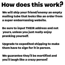 Load image into Gallery viewer, Ship Your Friends an Embarrassing Box Prank - Gifteee. Find cool &amp; unique gifts for men, women and kids
