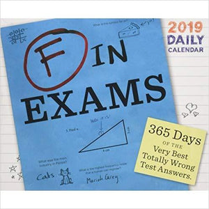 F in Exams 2019 Daily Calendar - Gifteee. Find cool & unique gifts for men, women and kids