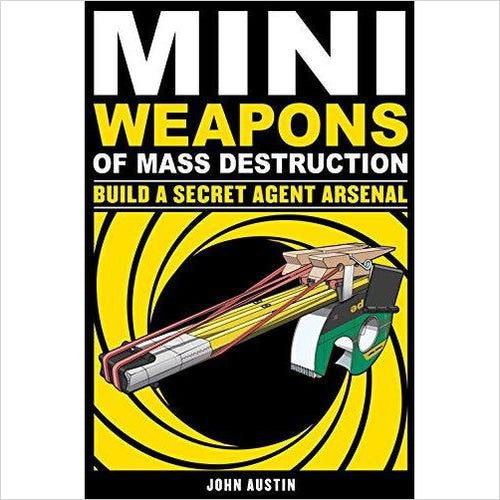 Mini Weapons of Mass Destruction 2: Build a Secret Agent Arsenal - Gifteee Unique & Unusual gifts, Cool gift ideas