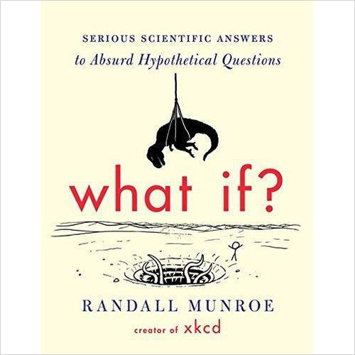 What If?: Serious Scientific Answers to Absurd Hypothetical Questions - Gifteee Unique & Unusual gifts, Cool gift ideas