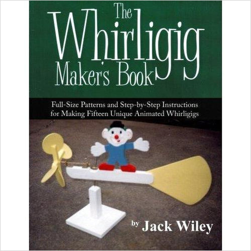 The Whirligig Maker's Book - Gifteee. Find cool & unique gifts for men, women and kids